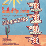 The StargazersSOUTH OF THE BORDER & SINGLES COMPILATION