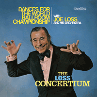 Joe Loss & His OrchestraDANCES FOR THE WORLD BALLROOM CHAMPIONSHIP & THE LOSS CONCERTIUM