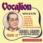 Carroll Gibbons & The Savoy Hotel OrpheansVOLUME 10DANCING ON A DIME