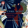 Cyril ScottCOMPLETE PIANO MUSIC - VOLUME 1