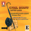 Cyril ScottCOMPLETE PIANO MUSIC - VOLUME 5LOTUS LAND