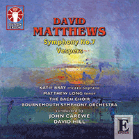 David Matthews  Symphony No.7 & Vespers