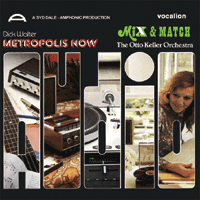 Dick Walter & Syd Dale METROPOLIS NOW & MIX AND MATCH